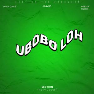 uBobo Loh (feat. Sg1ja Lordz, J4ywise & Bobzen Pitorii)