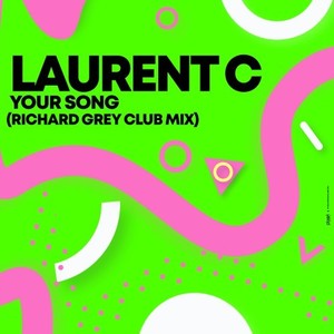 Your Song (Richard Grey Nu Disco Mix)