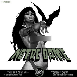 NOTRE DAME: 2nd Coming (to a Theatre Near You!)