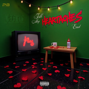 TILL MY HEARTACHES END (Explicit)