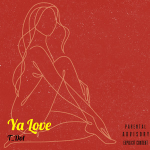 Ya Love (Explicit)