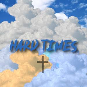 Hard times (feat. Godz Profet & Dez)