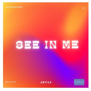 SEE IN ME (feat. NextDrew) [Explicit]