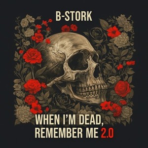 When I'm Dead Remember Me 2.0 (Extended Mix)