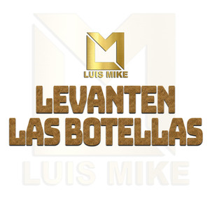 Levanten Las Botellas