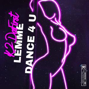 Lemme Dance 4 U (Explicit)
