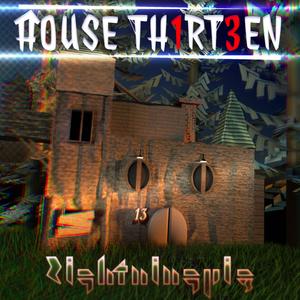 HOUSE TH1RT3EN