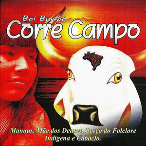 Boi Corre Campo - Consciência Tribal