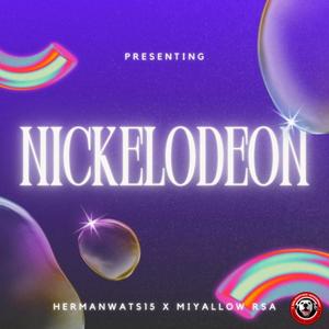 Nickelodeon (feat. Miyallow RSA)