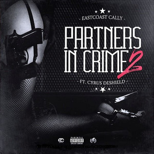 Partners in Crime 2(feat. Cyrus DeShield) (Explicit)