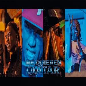ME QUIEREN QUITAR (feat. Black Indico, Sin Freno & El Real Soprano) (Explicit)