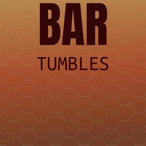 Bar Tumbles