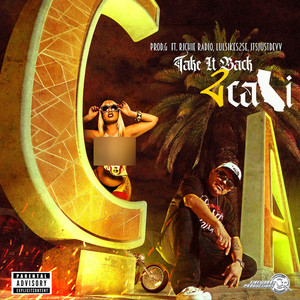 Take It Back 2 Cali (feat. Lulsikes2se, Itsjustdev & Richie Radio) [Explicit]