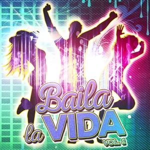 Baila la Vida, Vol. 1