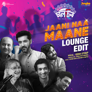 Jaani Naa Maane-Lounge Edit (From "Chaalchitro-The Frame Fatale")