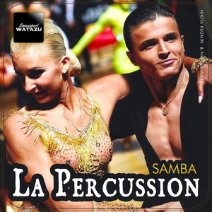 La Percussion (Samba)