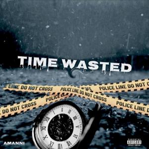 Time Wasted (Explicit)