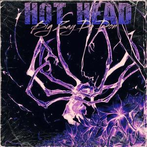 Hot Head (Explicit)