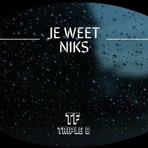 Je Weet Niks