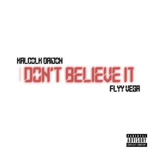 I DON'T BELIEVE IT (Explicit)