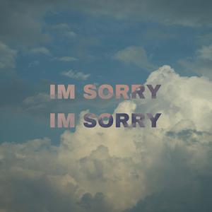 East Rich - IM SORRY IM SORRY