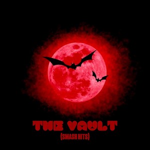 THE VAULT (Smash Hits) [Explicit]