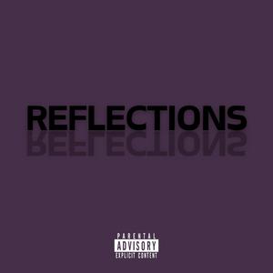Reflections (feat. Kaedee & DKQ) (Explicit)
