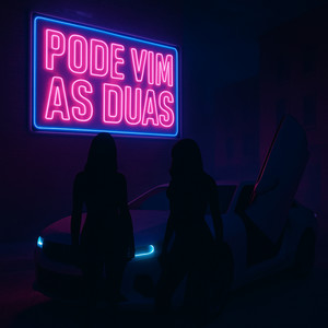 Pode Vim As Duas (Explicit)
