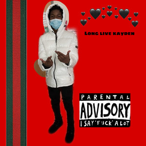 Long Live Kayden (Explicit)