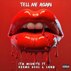 Tell Me Again (feat. Keemo Soul & Lanz) [Explicit]