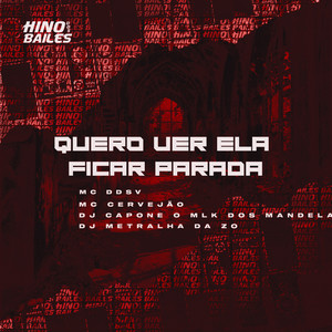 Quero Ver Ela Ficar Parada (Explicit)