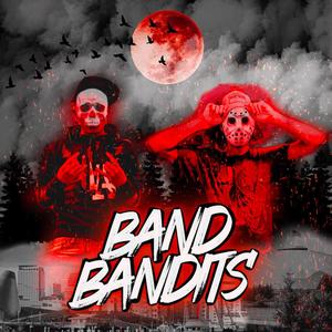 Band Bandits (Explicit)