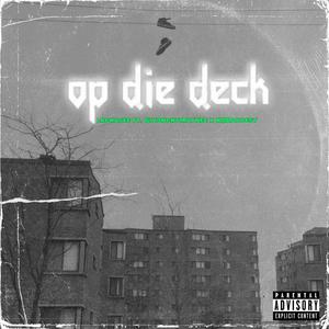 op die deck (feat. Giv3nchymaynee & K8baddest) [Explicit]