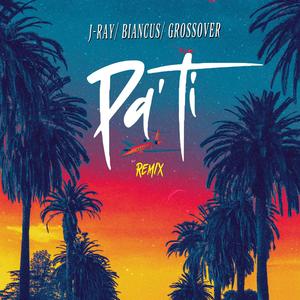 PA' TI (feat. Grossover & Biancus) [Remix]