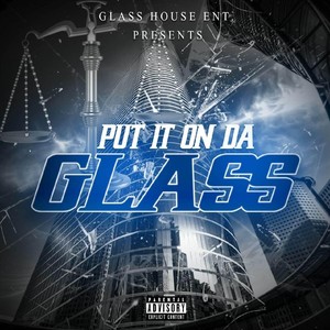 Put It on da Glass (Explicit)