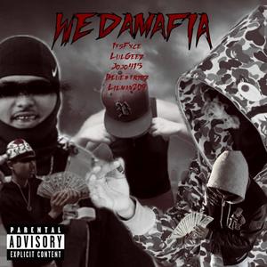 We Da Mafia (feat. Blue$tripz, GEEZ, Lilman209 & Jojo 415) (Explicit)