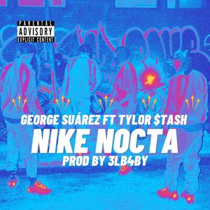 Nike Nocta (feat. Tylor $tash) [Explicit]