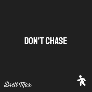 Don't Chase