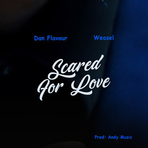 Scared For Love