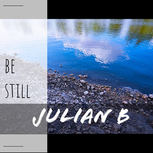 Be Still