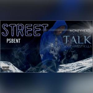 PSBENT STREET TALK(feat. Dolo Bishop & Southwest Killa)