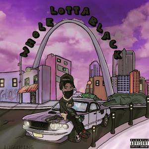 WHOLE LOTTA BLACK (Explicit)