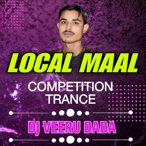 Local Maal Competition Trance