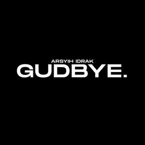 gudbye.