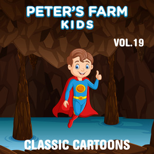 Peter's Farm Kids - Classic Cartoons, Vol. 19