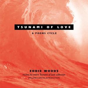 Tsunami of Love: A Poems Cycle (Explicit)