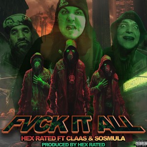 Fvck It All (feat. SosMula & Claas) (Explicit)