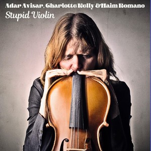 Stupid Violin (feat. Lital Gerstner & Noam Rapaport)