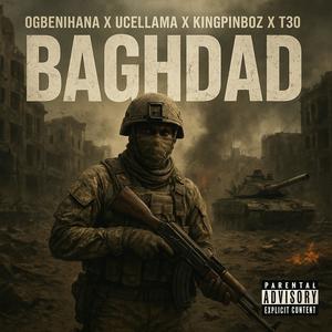 Baghdad (feat. Ucellama, Kingpinboz & T30) (Explicit)