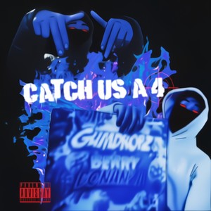 Catch Us A 4 (feat. 150 Maine) [Explicit]